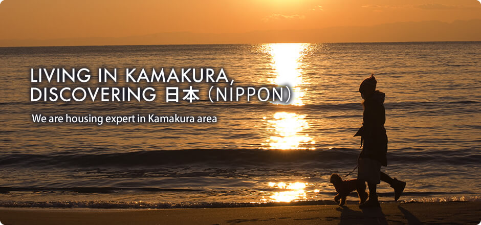LIVING IN KAMAKURA, DISCOVERING NIPPON. We are housing expert in Kamakura area